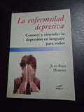 La enfermedad depresiva. Juan Rojo Moreno.