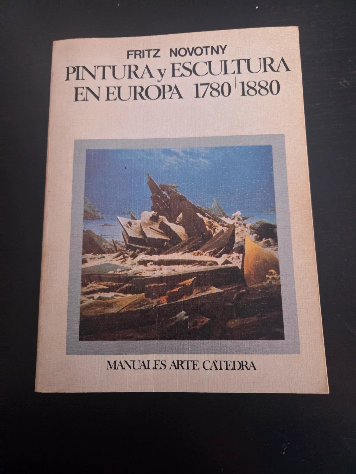 Pintura y escultura en Europa 1780 1880. Fritz Novotny