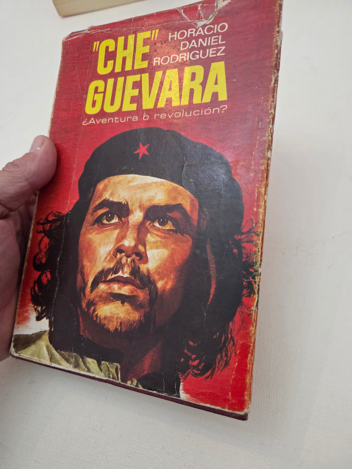 "Che" Guevara: ¿Aventura o revolución? Horacio Daniel Rodríguez