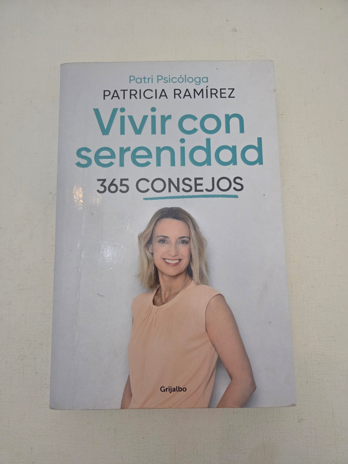 Vivir con serenidad: 365 consejos - Patricia Ramírez (Patri Psicóloga