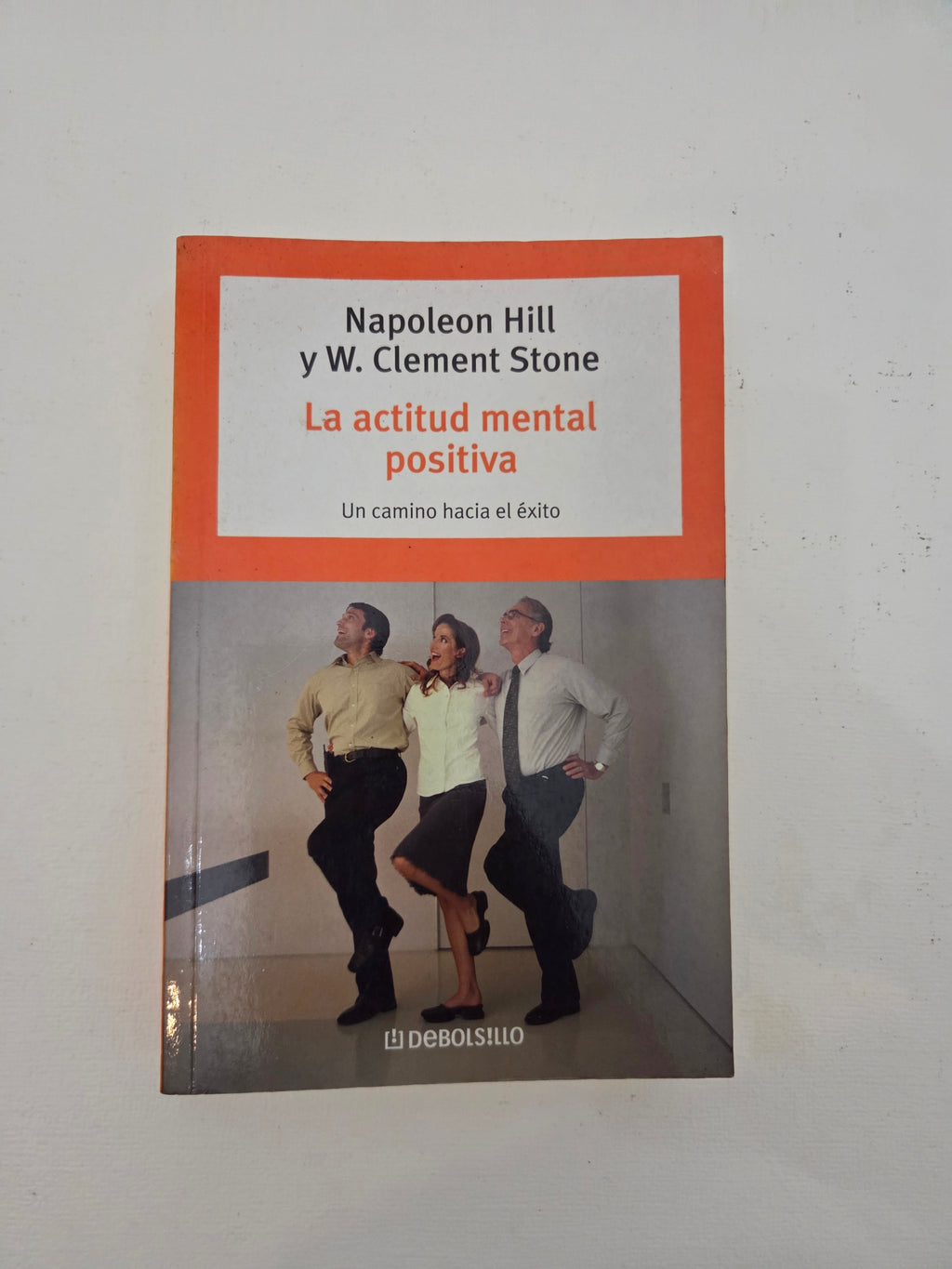 La actitud mental positiva. Napoleon Hill