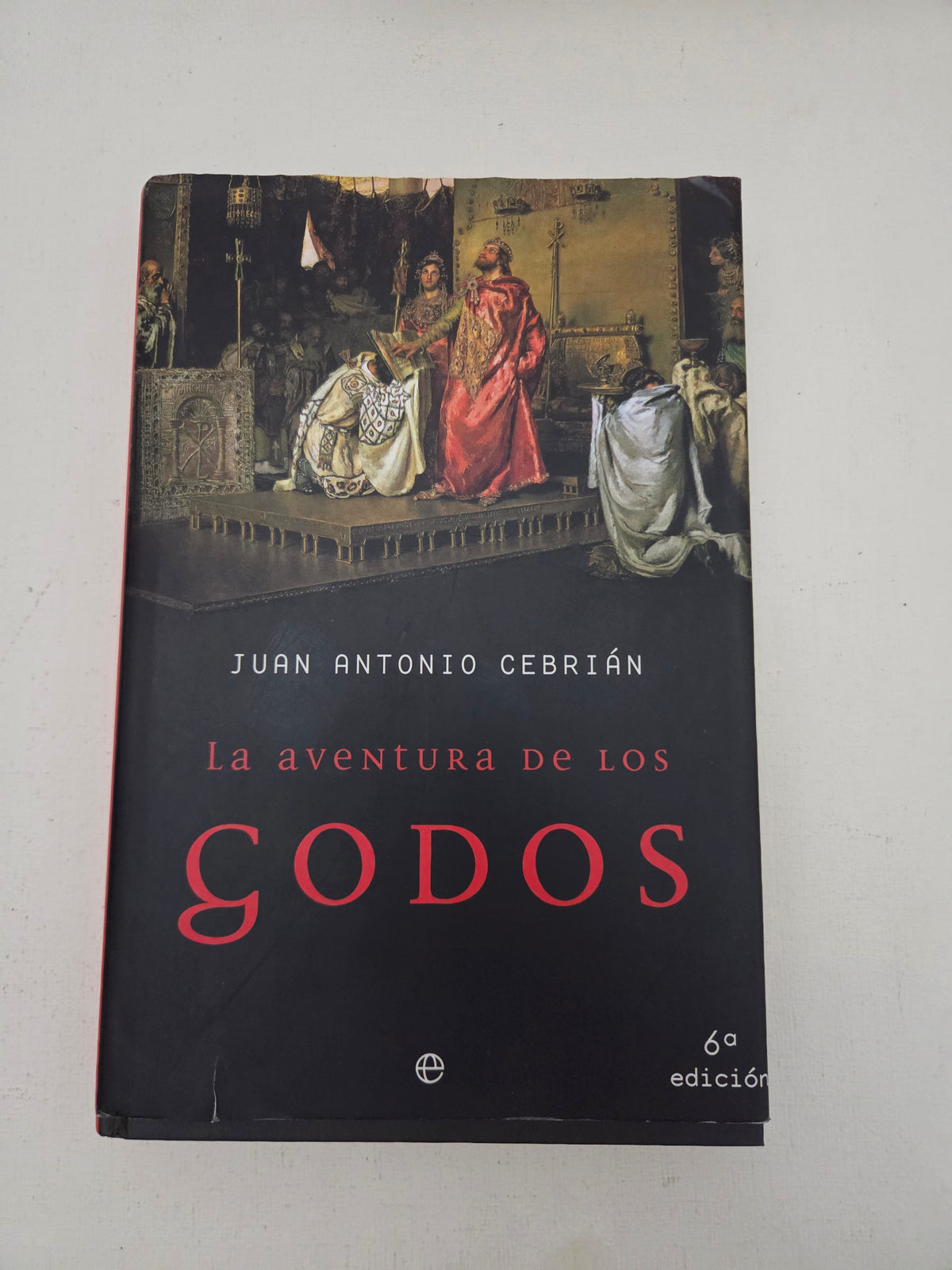 La aventura de los godos - Juan Antonio Cebrián
