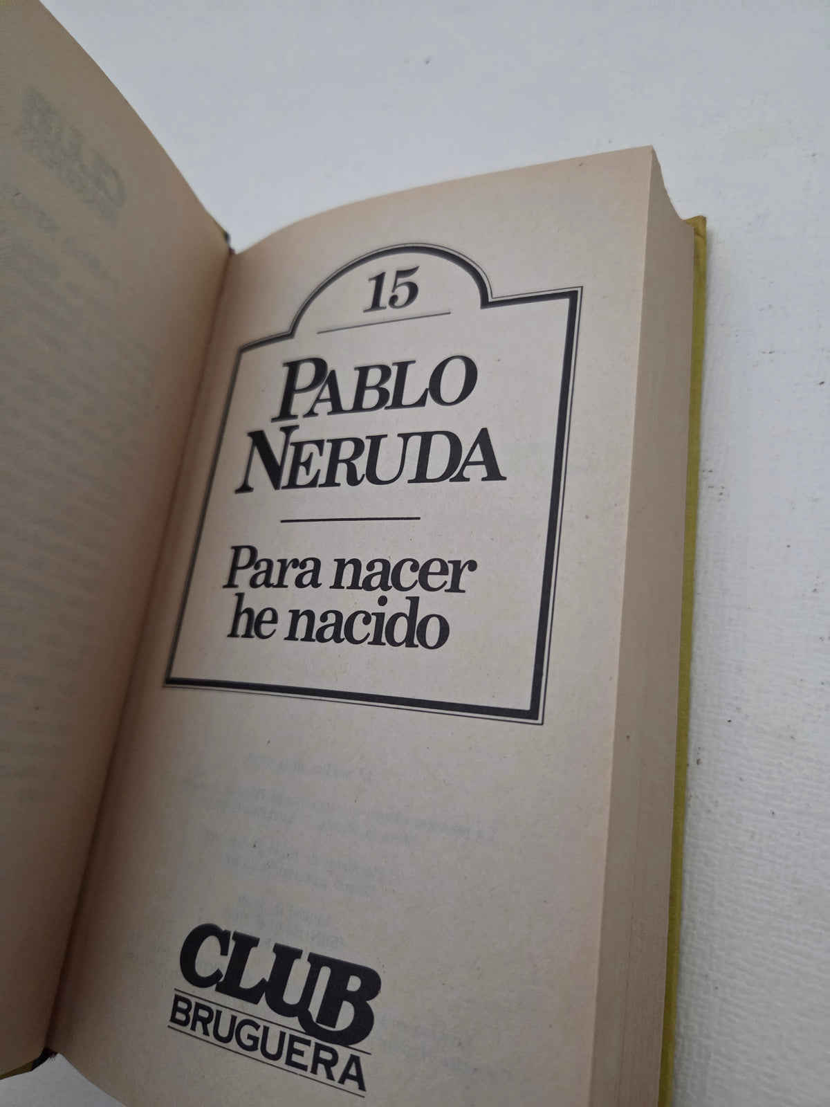 Para Nacer He Nacido - Pablo Neruda